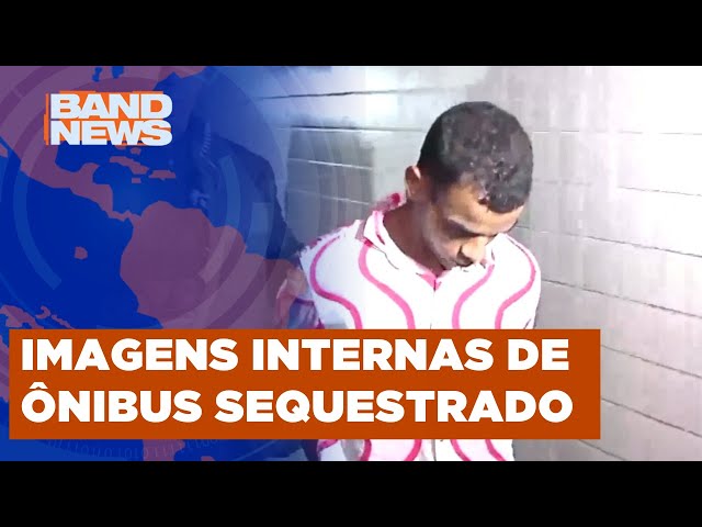 Imagens mostram parte interna de ônibus sequestrado | BandNews TV