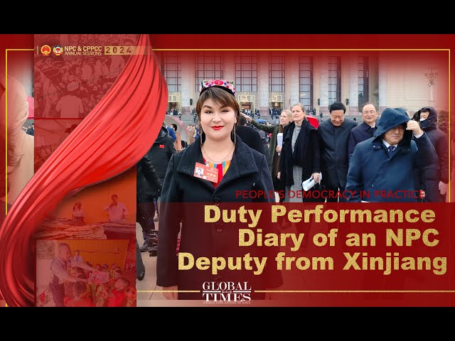 Duty performance diary of an NPC deputy from Xinjiang