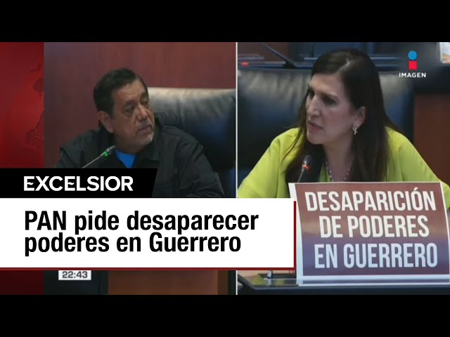 Presenta PAN en el Senado solicitud para desaparecer poderes en Guerrero