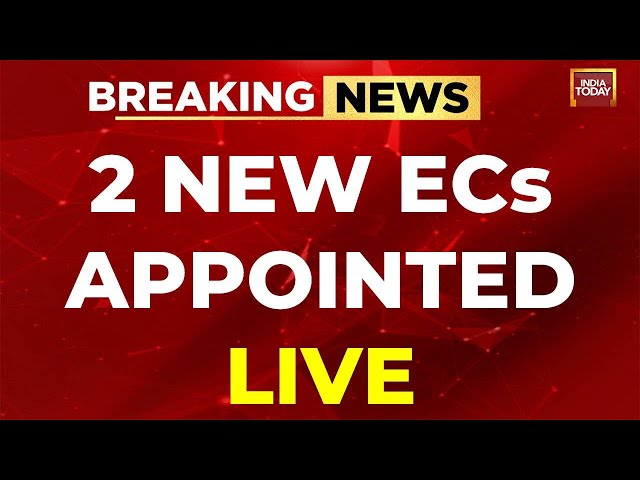 LIVE: 2 New ECs Appointed | Gyanesh Kumar &  Sukhbir Sandhu Selected | India Today Live