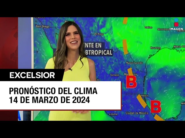 Clima para hoy 14 de marzo de 2024