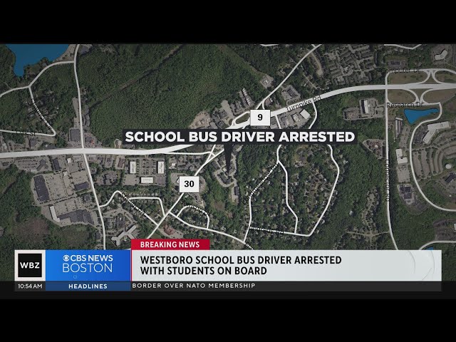 Westboro school bus driver arrested while transporting children