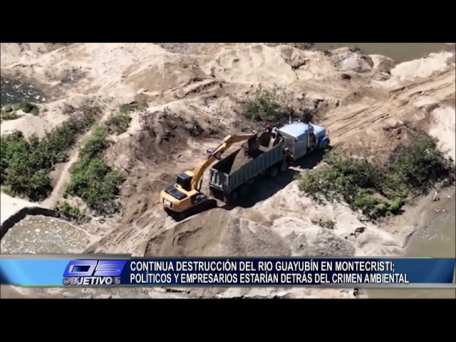 Continúa destrucción del río Guayubín en Montecristi