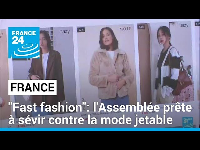 "Fast fashion": l'Assemblée prête à sévir contre la mode jetable • FRANCE 24