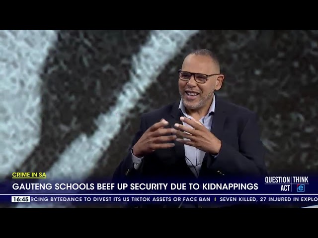 Gauteng schools beef up security due to kidnappings