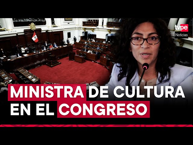 Congreso interpela a la ministra de Cultura, Leslie Urteaga