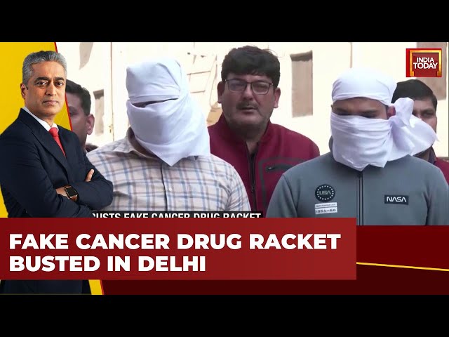 Seven Arrested in Delhi for Selling Fake Cancer Drugs | India Today News