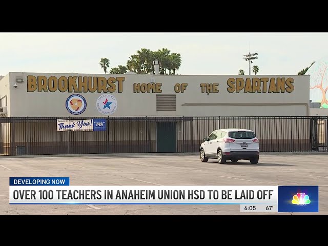 Layoffs expected for over 100 teachers in Anaheim Union HSD