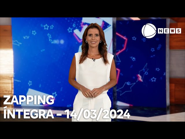 Zapping - 14/03/2024