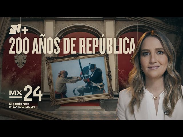 1824-2024: Doscientos años de república - N+