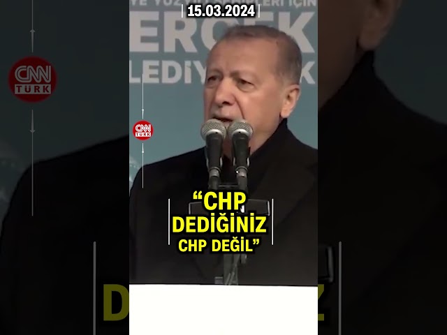 Cumhurbaşkanı Erdoğan'dan "CHP" Çıkışı: "CHP Dediğimiz CHP Değil..." #Short