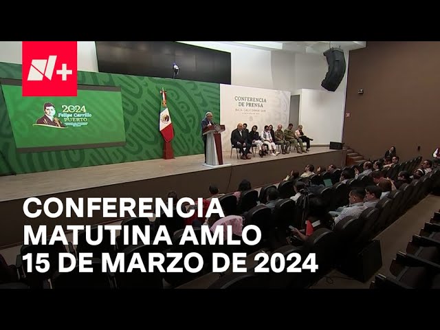 Conferencia mañanera AMLO hoy / 15 de marzo de 2024