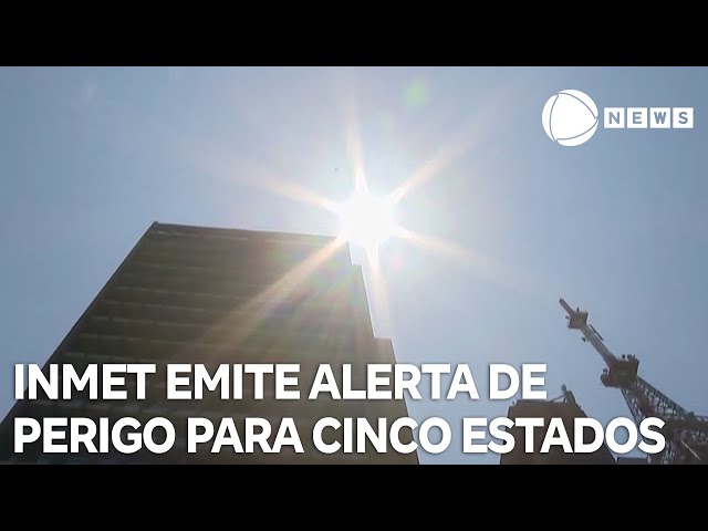 Inmet emite alerta vermelho de grande perigo para cinco estados