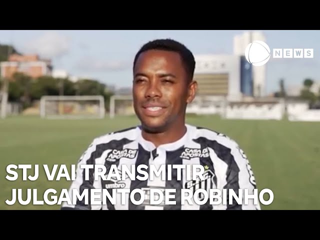 STJ vai transmitir ao vivo julgamento de Robinho