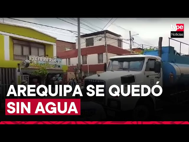 Arequipa: más del 70 % de la población se quedó sin agua por segunda vez