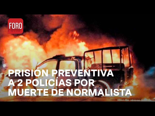 Yanqui Kothan: Dictan prisión preventiva a policías involucrados en la muerte del normalista