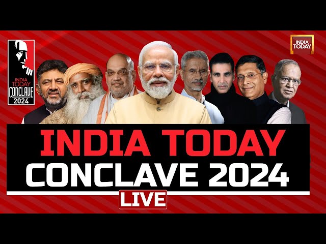 India Today Conclave 2024 LIVE: Brand Bharat At Centre Stage Today At #IndiaTodayConclave24 | Day2