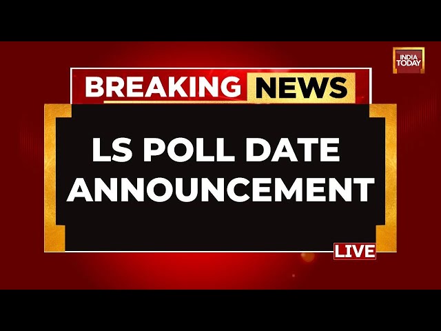 Lok Sabha Election 2024 Dates Announcement LIVE: Election Commission To Announce Poll Dates LIVE