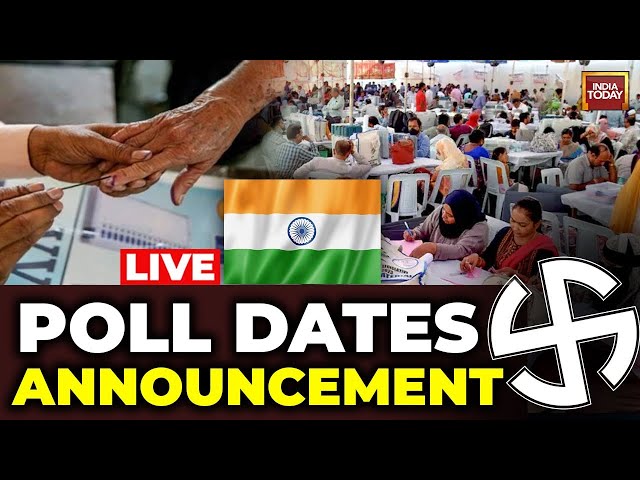 LIVE: Lok Sabha Election Dates Announced Today | Election 2024 News LIVE | India Today LIVE News