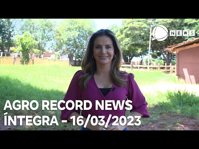 Agro Record News - 16/03/2024