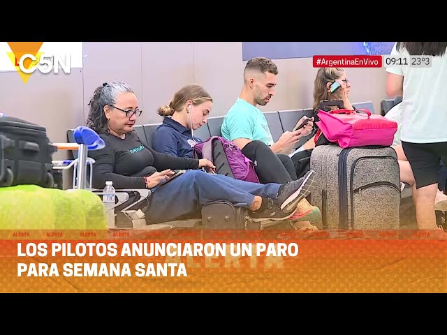 PILOTOS anunciaron un PARO para SEMANA SANTA