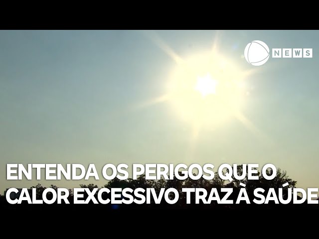 Entenda os perigos que o calor excessivo traz à saúde