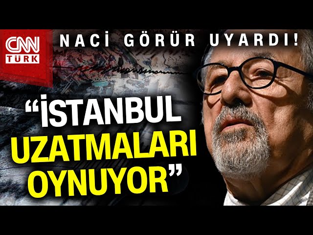 Deprem Bilimci Naci Görür CNN Türk'te Bir Kez Daha Uyardı: "Deprem İçin Zaman Daralıyor!&q