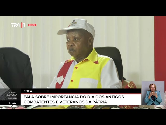 FNLA  - Fala sobre a importância do dia dos antigos combatentes e veteranos da pátria