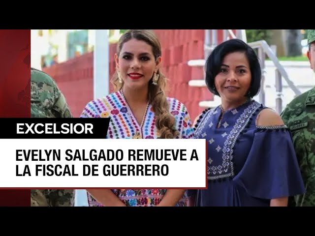 Evelyn Salgado remueve a la fiscal de Guerrero en medio de crisis de seguridad