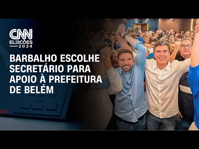 Barbalho escolhe secretário para apoio à Prefeitura de Belém | AGORA CNN