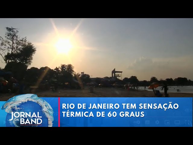 Rio de Janeiro tem sensação térmica de 60 graus | Jornal da Band