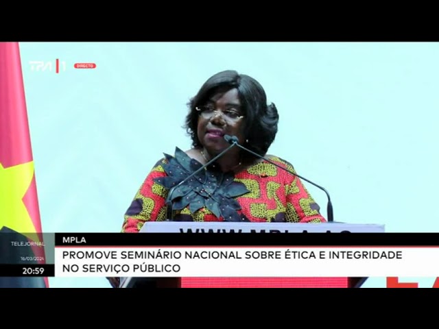 MPLA -Promove seminário sobre ética e integridade no serviço público