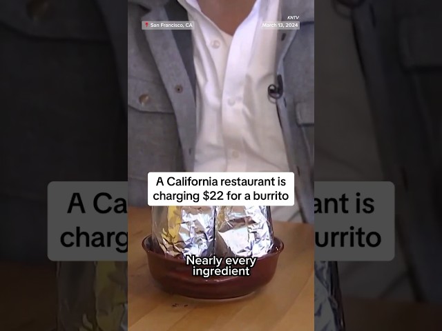 There's a $22 dollar burrito in California