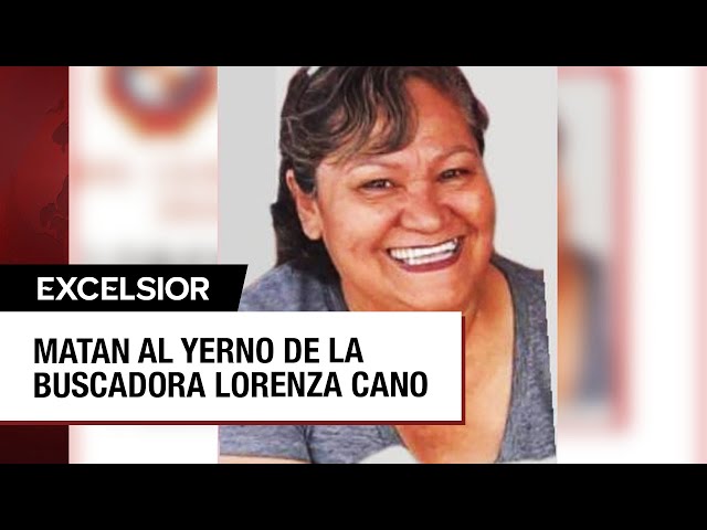 A Lorenza Cano, mujer buscadora desaparecida, le rondan perdidas de familiares