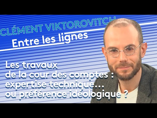 Les travaux de la cour des comptes : expertise technique... ou préférence idéologique ?