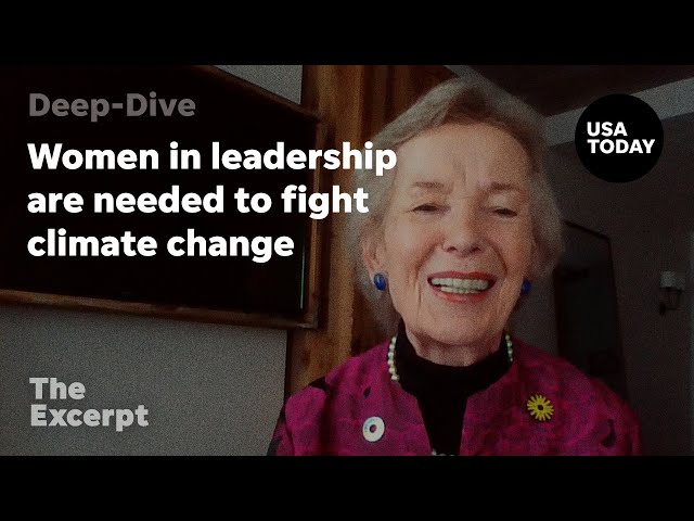 Women in leadership are needed to fight climate change | The Excerpt