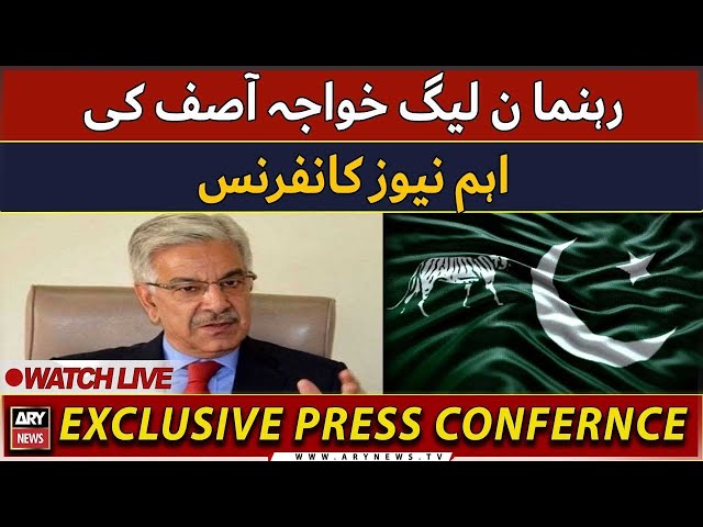 LIVE | PMLN Leader Khuwaja Asif news conference today | ARY News LIVE