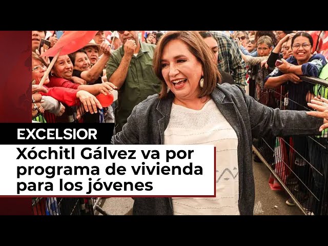 Va Xóchitl Gálvez por programa de vivienda para jóvenes