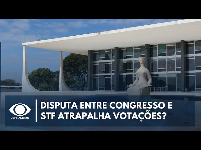 Até que ponto a disputa entre Congresso e STF atrapalha votações importantes para o país?