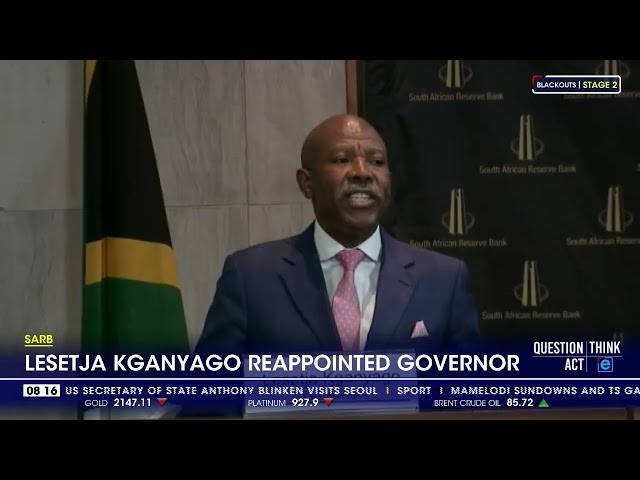 SARB | Lesetja Kganyago reappointed governor