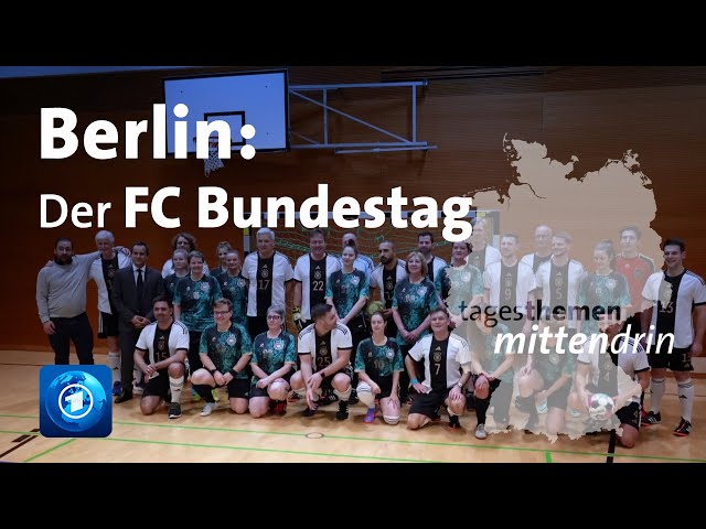 Berlin: Der FC Bundestag | tagesthemen mittendrin