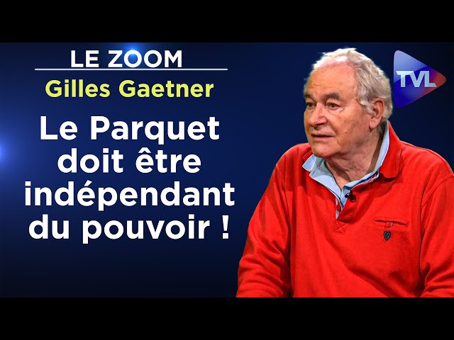 La guerre secrète entre juges et politiques - Le Zoom - Gilles Gaetner - TVL