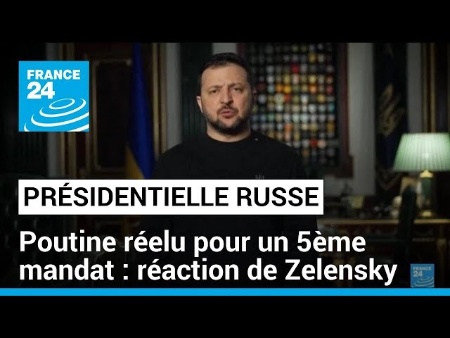 Vladimir Poutine réelu pour un 5ème mandat : réaction de Volodimir Zelensky • FRANCE 24