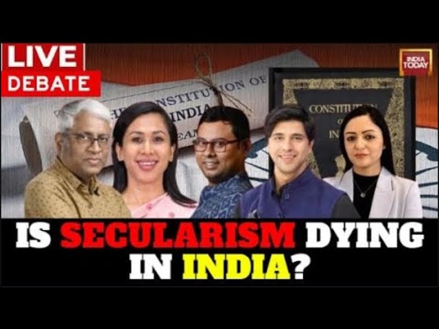 LIVE | Fiery Debate On Secularism: Do We Need To Redefine Secular Values In The Country? India Today