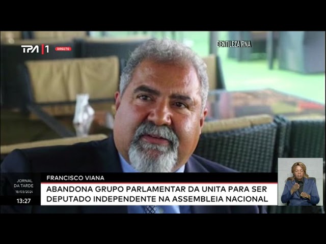 Francisco Viana - Abandona grupo parlamentar da UNITA para ser Deputado independente na....