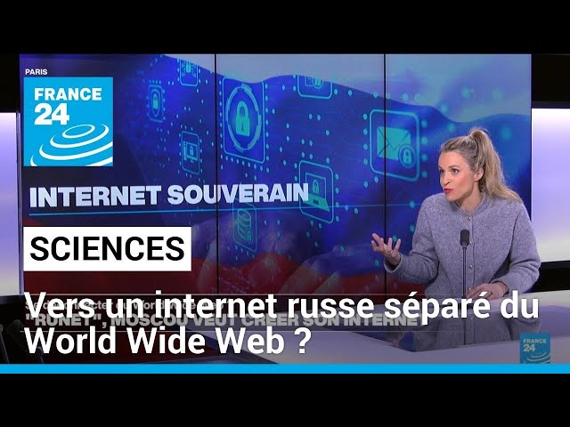 Le Kremlin peut-il déconnecter la Russie du "World Wide Web", l'internet mondial ? • 