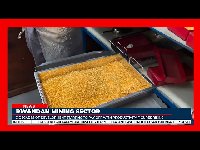 Rwanda mining sector: Development approaches starting to pay off with productivity figures rising