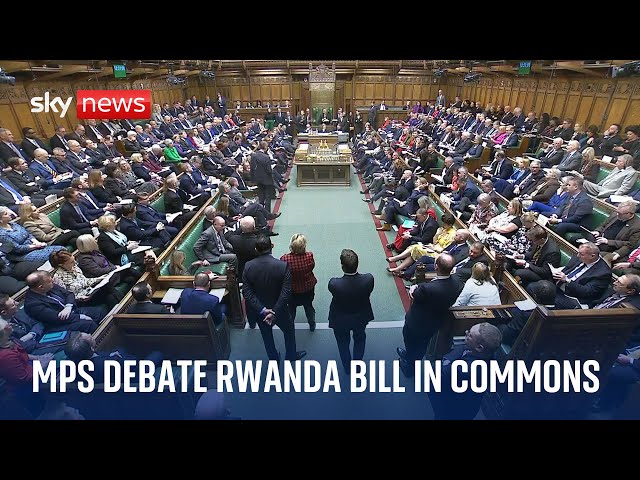 Watch live: MPs debate Rwanda Bill in Commons