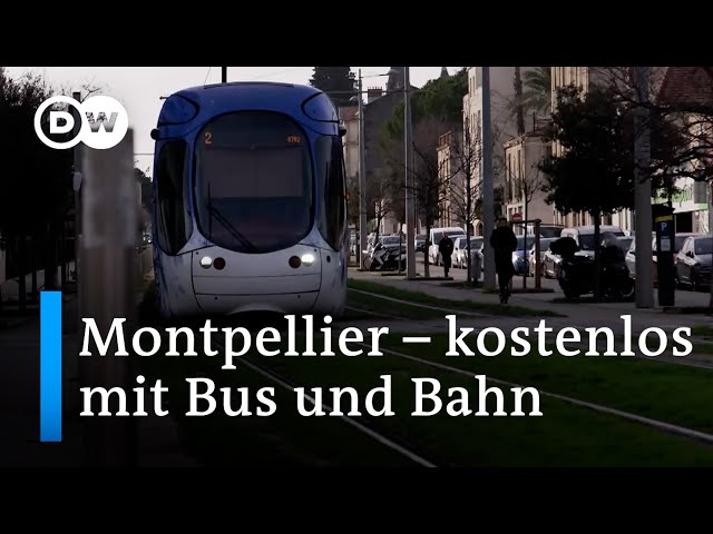 ⁣In Montpellier müssen Einwohner nicht mehr für den öffentlichen Nahverkehr zahlen | DW Nachrichten