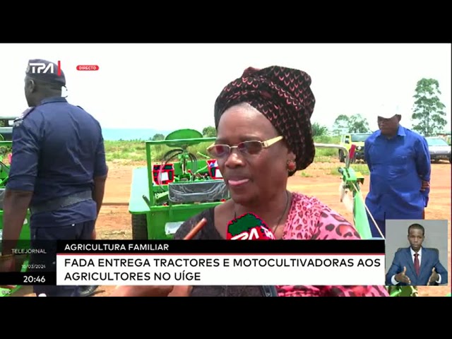 Agricultura Familiar - FADA entrega tractores e motocultivadoras aos agricultores no Uige